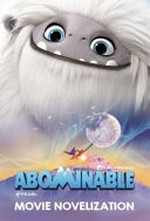 Abominable : movie novalization / adapted by Tracey West.
