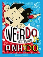 Vote WeirDo / Anh Do ; illustrated by Jules Faber.