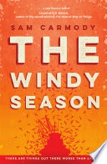 The windy season / Sam Carmody.