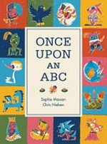 Once upon an ABC / Sophie Masson & [illustrated by] Christopher Nielsen..