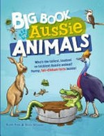 Big book of Aussie animals / Nadia Polak ; illustrated by Simon Williams.