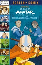 Avatar, the last airbender. Book 1, Volume 1 Water.