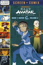 Avatar, the last Airbender. Book 1, Volume 2 Water.