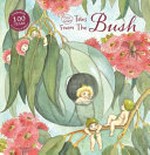 May Gibbs' tales from the bush / [stories written by Jane Massam ; illustrations created by Caroline Keys ; illustrations inspired by May Gibbs' original collection].