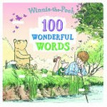 Winnie-the-Pooh : 100 wonderful words.