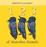 1 2 3 of Australian animals / Bronwyn Bancroft.