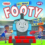 All about footy : learn the rules of the game!