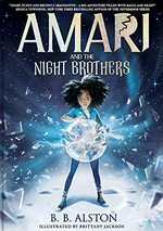 Amari and the night brothers / B. B. Alston.
