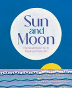 Sun and Moon / Ella Noah Bancroft & Bronwyn Bancroft.