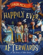 Happily ever afterwards : a tale from a taller forest / Shaun Micallef ; art by Paula Bossio.