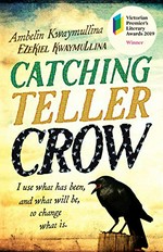 Catching teller crow: Ambelin Kwaymullina ; Ezekiel Kwaymullina.