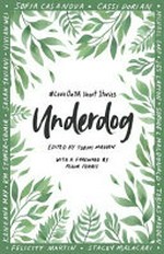 Underdog : #LoveOzYa short stories / edited by Tobias Madden.