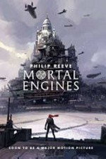 Mortal engines / Philip Reeve.