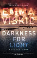 Darkness for light / Emma Viskic.