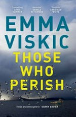 Those who perish / Emma Viskic.