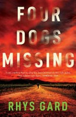 Four dogs missing / Rhys Gard.