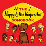 The happy little Vegemites songbook / illustrated by Andrew Davies ; words and music by Alan Weekes.