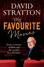 My favourite movies / David Stratton.