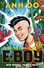 Enter the jungle / Anh Do ; illustrations by Chris Wahl.