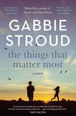The things that matter most / Stroud, Gabbie.