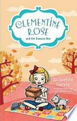 Clementine Rose and the treasure box / Jacqueline Harvey.