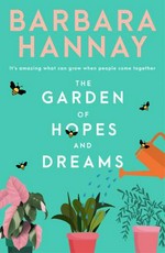The garden of hopes and dreams / Barbara Hannay.