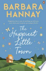 The happiest little town / Barbara Hannay.