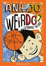 Spinning weird! / Anh Do ; illustrated by Jules Faber.