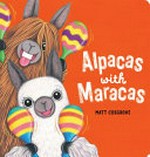 Alpacas with maracas / Matt Cosgrove.