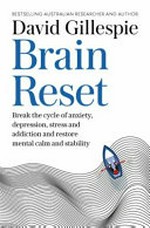 Brain reset / David Gillespie.