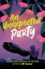 An unexpected party / edited by Seth Malacari.