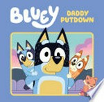 Bluey. Daddy Putdown.