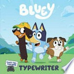 Bluey : typewriter : a lift-the-flap book