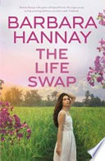 The life swap / Barbara Hannay.
