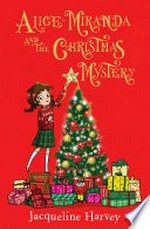 Alice-Miranda and the Christmas mystery / Jacqueline Harvey.