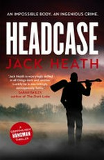 Headcase / Jack Heath.