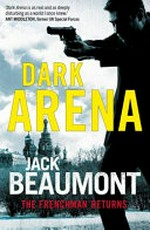 Dark arena / Jack Beaumont.