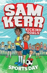 Sports day / Sam Kerr and Fiona Harris ; illustrated by Aki Fukuoka.