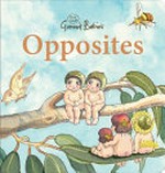 Opposites / [May Gibbs ; illustrations created by Caroline Keys].