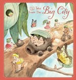 Tales from the Big City / [stories written by Kate Wenban ; illustrations created by Caroline Keys ; inspired by May Gibbs' original works].