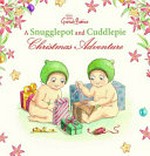 A Snugglepot and Cuddlepie Christmas / text by Mark MacLeod ; illustrations created by Caroline Keys.