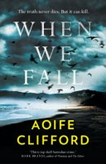 When we fall / Aoife Clifford.