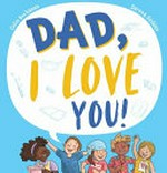 Dad, I love you! / Colin Buchanan, Serena Geddes.