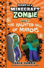 The haunted hall of mirrors / by Zack Zombie.