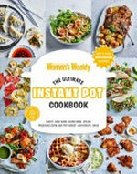 The ultimate instant pot cookbook / [editorial & food director: Sophia Young]