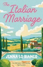 The Italian marriage / Jenna Lo Bianco.