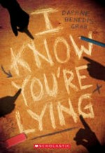 I know you're lying / by Daphne Benedis-Grab.