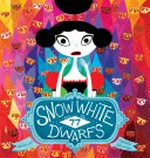 Snow White and the seventy-seven dwarfs / Davide Cali ; illustrated by Raphaëlle Barbanáegre.