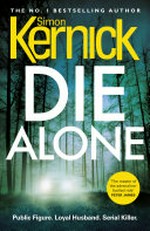 Die alone / Simon Kernick.