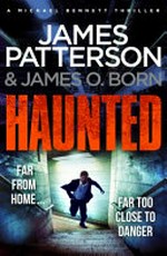 Haunted / James Patterson & James O. Born.